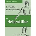 Erfolgreiche Existenzgr�ndung als Heilpraktiker