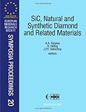SiC, natural and synthetic diamond and related materials