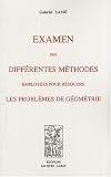 Examen des diff�rentes m�thodes employ�es pour r�soudre les probl�mes de g�om�trie