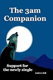 The 3am Companion - Support for the newly single