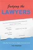 Judging the Lawyers: A Jury-Box View of the Case Against American Lawyers