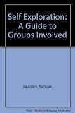 Self exploration : a guide to groups involved