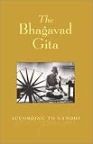The Bhagavad Gita According to Gandhi