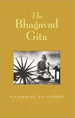 The Bhagavad Gita According to Gandhi
