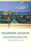 Liverpool Accents: Seven Poets and a City