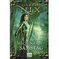 M�chtiger Samstag: Roman. Die Schl�ssel zum K�nigreich 6: Roman. Die Schl�ssel zum K�nigreich, Band 6