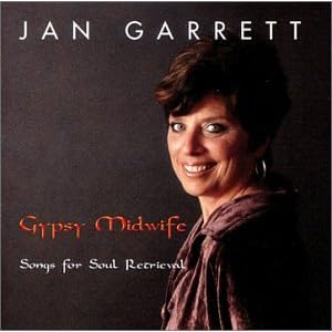 Gypsy Midwife-Songs for Soul Retrieval by Jan Garrett (Audio CD - 1999)