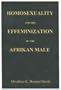 Homosexuality and the Effeminization of Afrikan Males