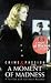 Book A Moment of Madness: A Fairfax and Valiance Mystery (Crime & Passion)