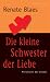 Die kleine Schwester der Liebe