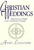 Christian Weddings: Resources to Make Your Ceremony Unique