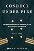 Conduct Under Fire: Four American Doctors and Their Fight for Life as Prisoners of the Japanese, 1941-1945