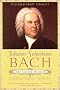 Johann Sebastian Bach: The Learned Musician Johann Sebastian Bach: The Learned Musician