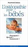 Livres Ostéopathie - L'Ostéopathie pour les bébés : Pourquoi ? Quand ? Comment ?