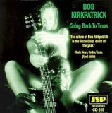 Review Bob Kirkpatrick  / Going Back to Texas