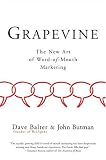 Grapevine : The New Art of Word-of-Mouth Marketing