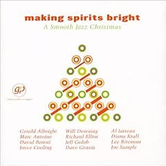 Making Spirits Bright: A Smooth Jazz Christmas