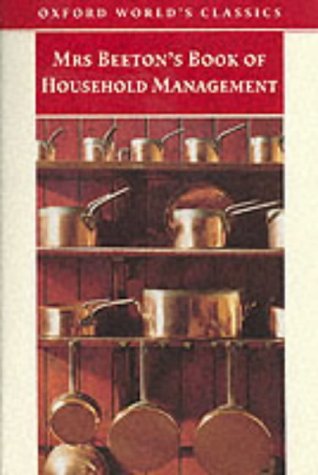 Mrs.Beeton's Book of Household Management (Oxford World's Classics)