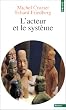 L'acteur et le syst�me: Les contraintes de l'action collective