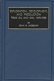 Exploration, Development and Production of Texas Oil and Gas, 1970-1995 (Contemporary Studies in Economic & Financial Analysis)