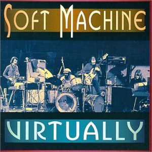 Soft Machine - Virtually - Zortam Music