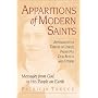 Apparitions of Modern Saints : Appearances of Therese of Lisieux, Padre Pio, Don Bosco, and Others