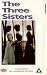 Videos (VHS) : The Three Sisters [UK IMPORT]