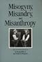 Misogyny, Misandry, and Misanthropy (Representations, Book No 3)