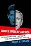 Divided States of America: The Slash and Burn Politics of the 2004 Presidential Election