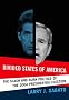 Divided States of America: The Slash and Burn Politics of the 2004 Presidential Election