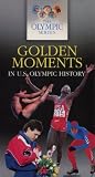 Golden Moments in Us Olympic History
