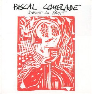 Pascal Comelade - L
