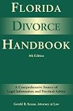 Florida Divorce Handbook: A Comprehensive Source of Legal Information and Practical Advice (Florida Divorce Handbook: A Comprehensive Source of Legal Information & Practical Advice)