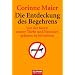 Die Entdeckung des Begehrens: Von der Kunst, unsere Triebe und Neurosen gelassen zu betrachten