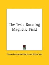 The Tesla Rotating Magnetic Field