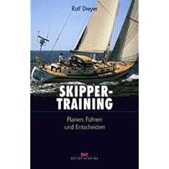 Skippertraining. Planen, F�hren und Entscheiden