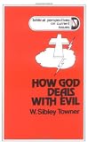 How God Deals with Evil (Preaching About-- Series)