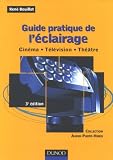 cover of Guide pratique de l'éclairage : Cinéma, télévision, théâtre