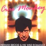 Herman Brood & His Wild Romance - Ciao Monkey
