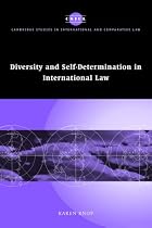 Diversity and Self-determination in International Law (Cambridge Studies in International & Comparative Law) (Cambridge Studies in International and Comparative Law)
