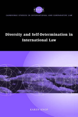 Diversity and Self-determination in International Law (Cambridge Studies in International & Comparative Law) (Cambridge Studies in International and Comparative Law)