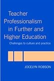 Teacher Professionalism in Further and Higher Education: Overcoming Obstacles and Creating Opportunities