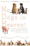 No Dogs in Heaven? Scenes from the Life of a Country Veterinarian