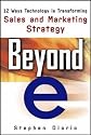 Beyond "e": 12 Ways Technology is Transforming Sales & Marketing: 12 Ways Technology Is Transforming Sales and Marketing