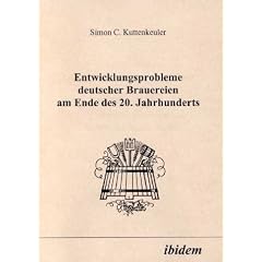 Entwicklungsprobleme deutscher Brauereien am Ende des 20. Jahrhunderts