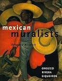 Mexican Muralists: Orozco, Rivera, Siqueiros   [MEXICAN MURALISTS] [Paperback]