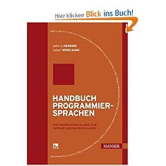 Handbuch Programmiersprachen: Softwareentwicklung zum Lernen und Nachschlagen