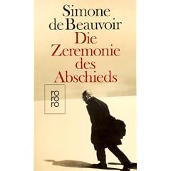 Die Zeremonie des Abschieds und Gespr�che mit Jean-Paul Sartre: August - September 1974