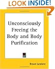 Unconsciously Freeing the Body and Body Purification