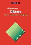 Deutsch üben. Deutsch als Fremdsprache: Deutsch üben 12. Diktate: Hören - schreiben - korrigieren: BD 12